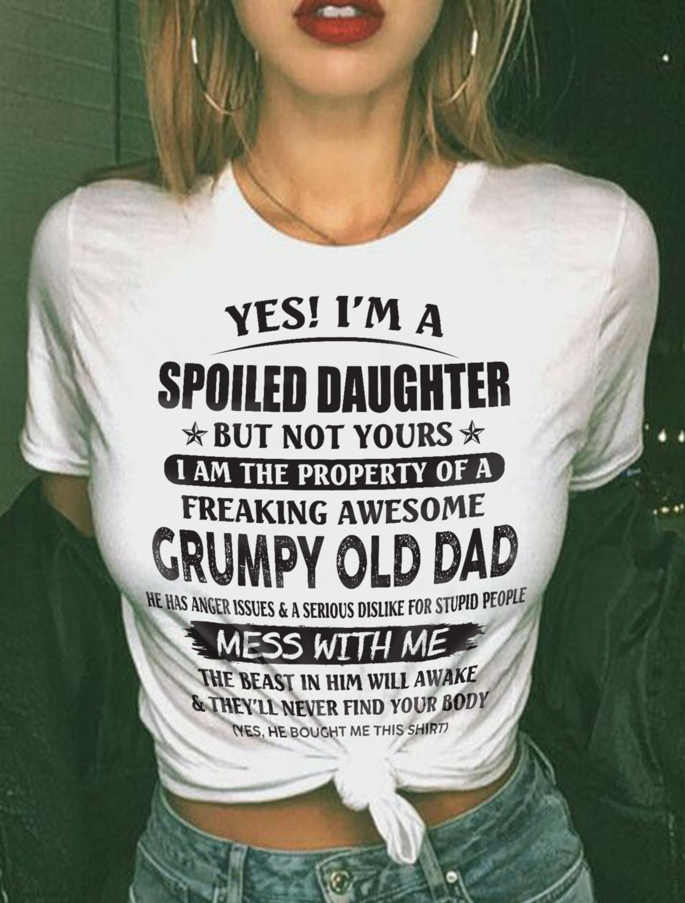 Yes! I'm a Spoiled Daughter - The perfect gift for your daughter - (SKU07-17-00) - SUN00