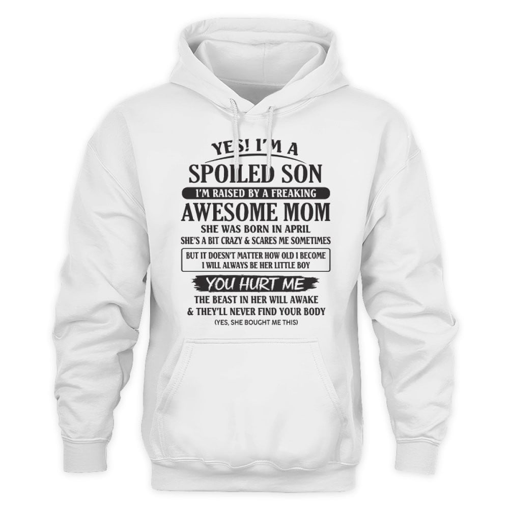 April Mom - I'm Spoiled Son - The Perfect Gift For Your Son - (SKU08-SPLSON-04) - SUN04