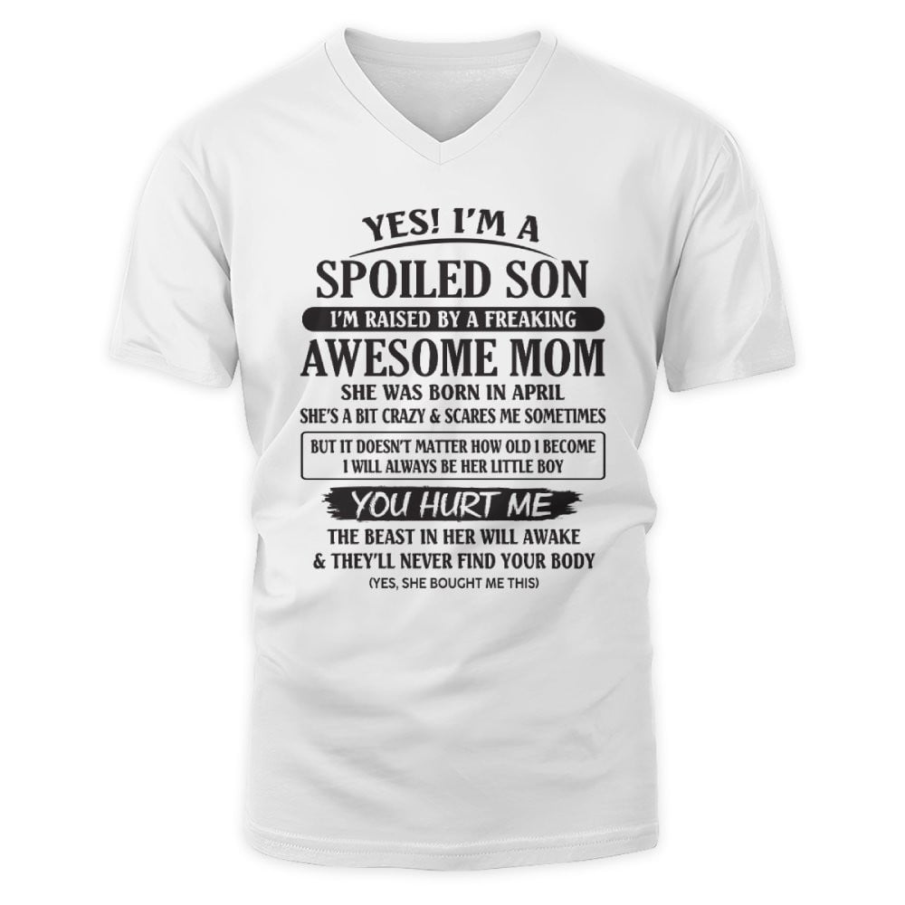 April Mom - I'm Spoiled Son - The Perfect Gift For Your Son - (SKU08-SPLSON-04) - SUN04
