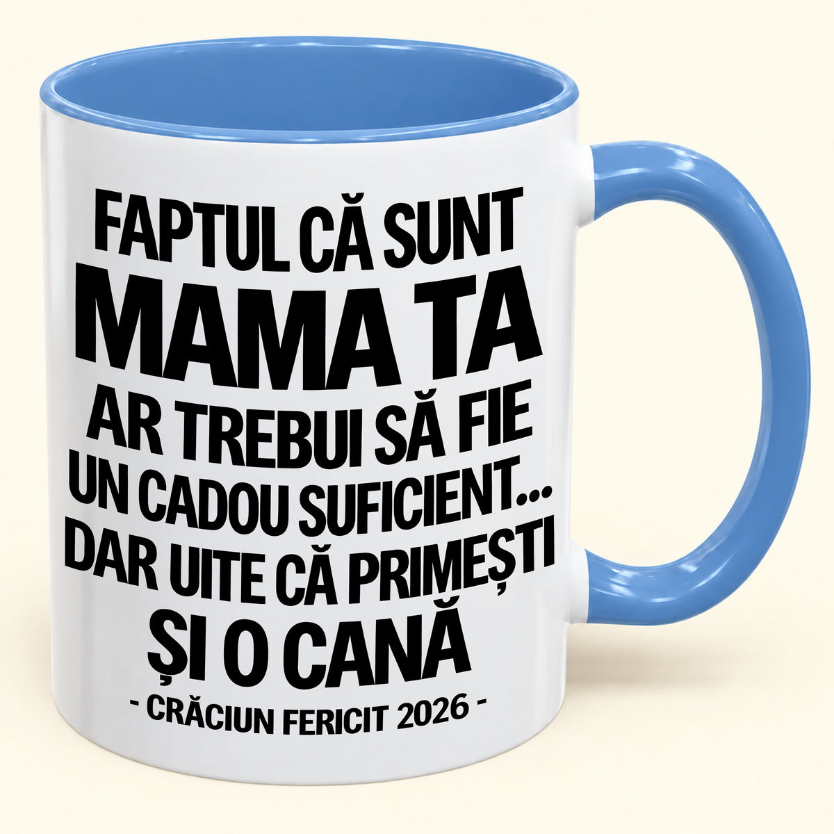 Să Fiu Mama Ta Este Deja Un Cadou Suficient – Cană Bicoloră Amuzantă – Cadou de Crăciun 2026 (SKU2610-435) MUGRO