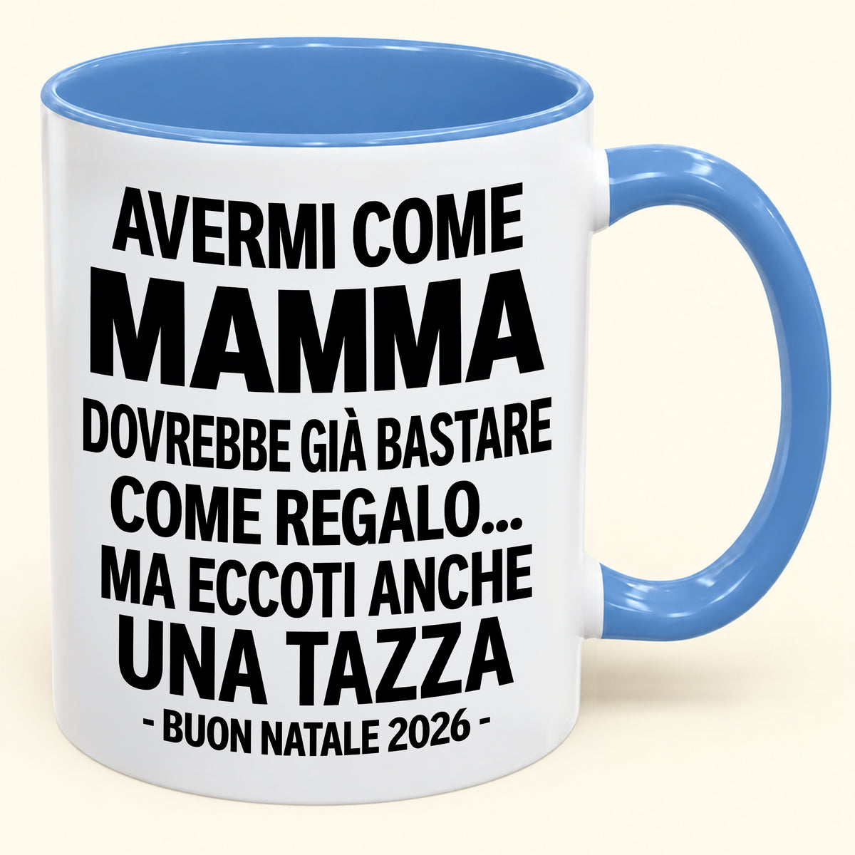 Avermi come mamma è già un regalo sufficiente – Tazza bicolore divertente – Regalo di Natale 2026 (SKU2610-202)