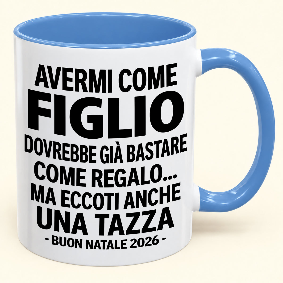 Avermi come figlio è già un regalo sufficiente – Tazza bicolore divertente – Regalo di Natale 2026 (SKU2610-271) MUGIT