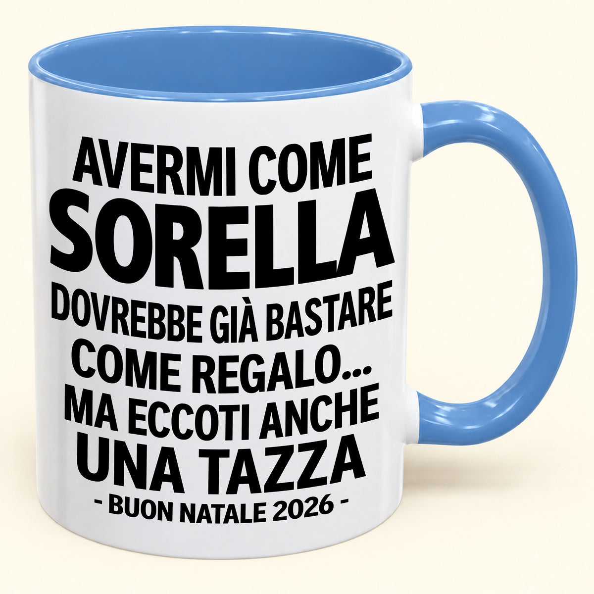 Avermi come sorella è già un regalo sufficiente – Tazza bicolore divertente – Regalo di Natale 2026 (SKU2610-203) MUGIT