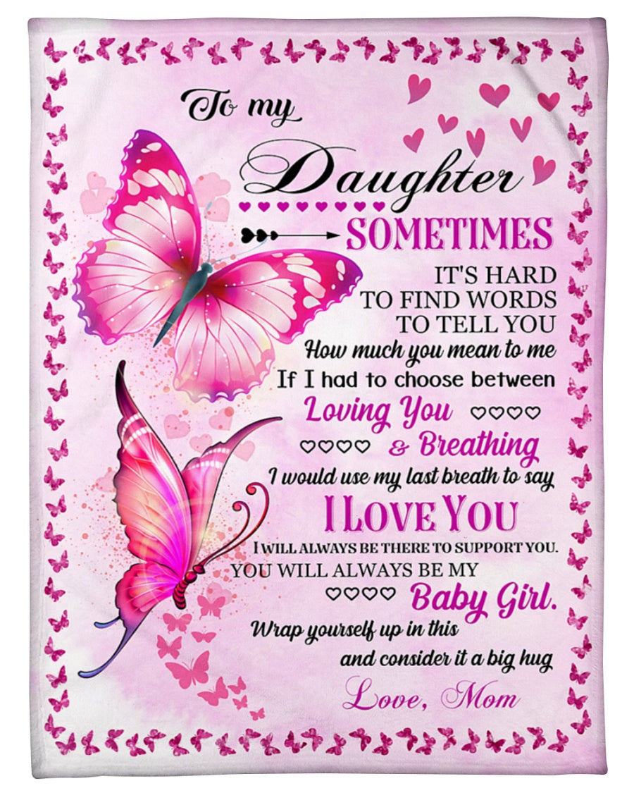 To My Daughter - Special gift for Daughter - Blanket (SKU-B06-20)