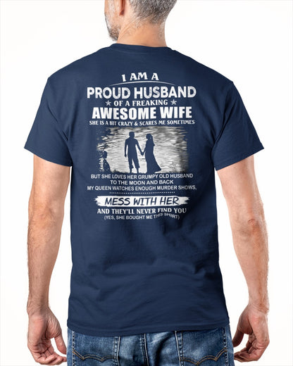 I'm a Proud Husband of a Freaking awesome Wife - A Perfect Gift from Wife for Anniversary, Birthday, and Valentine’s Day (SKU26T-01298-00) - SUN00