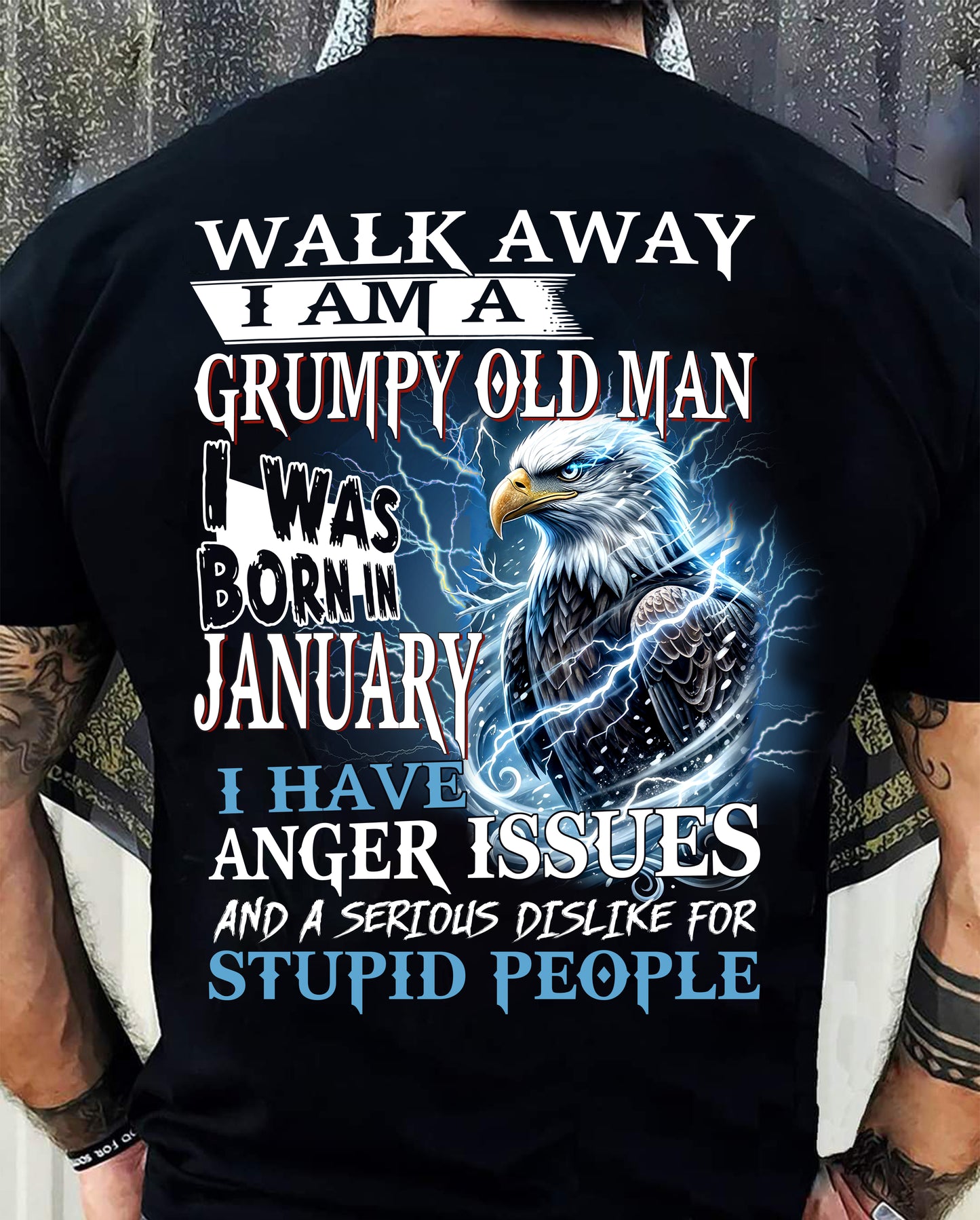 I'm A Grumpy Old January Man T-Shirt - Don't Mess With Me Tee (SKU2604-210-01) - SUN01