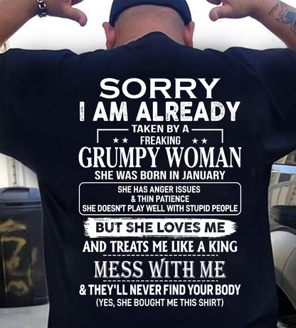 Sorry I'm Already Taken By A Grumpy Woman Shirt - Funny Husband Gift T-Shirt (SKU2610-846-01) SUN01