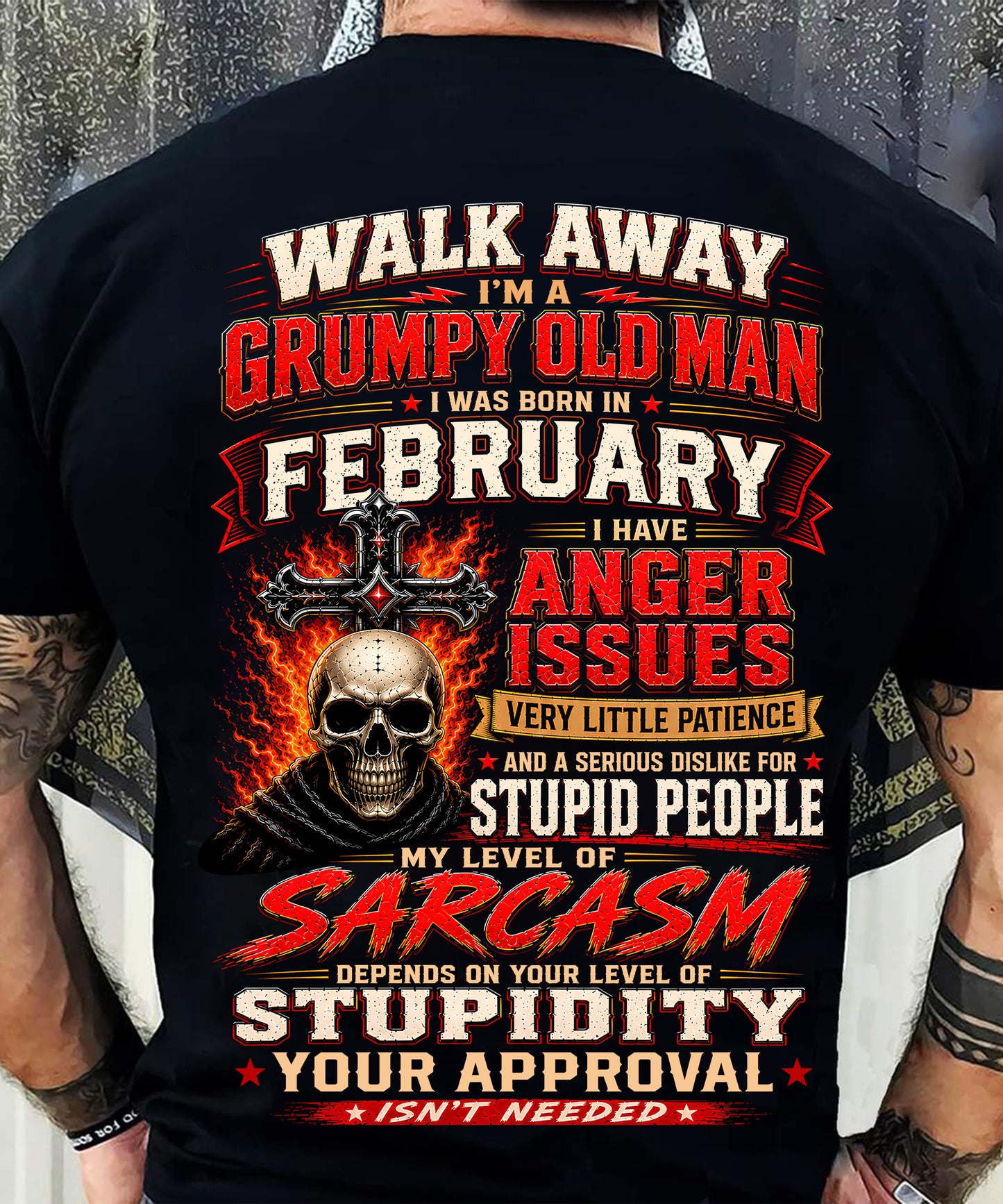 I am a Grumpy Old Man Born in February - I'm Allergic To Stupidity Funny Sarcasm Tee (SKU2607-267-02) - SUN02