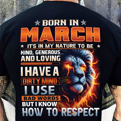 MARCH - DIRTY MIND BUT KNOWS RESPECT - BIRTHDAY T-SHIRT FOR MEN - sun03 (SKU08-84-03)