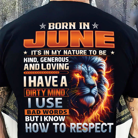 JUNE - DIRTY MIND BUT KNOWS RESPECT - BIRTHDAY T-SHIRT FOR MEN - sun06 (SKU08-84-06)