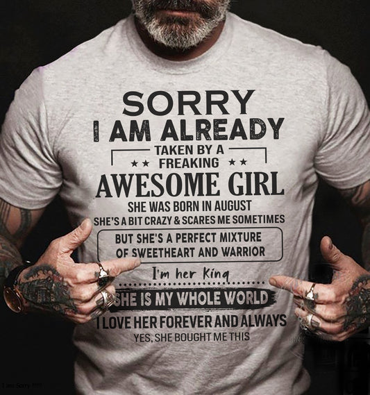 Sorry Girls, I’m Taken - My Girl is Crazy & Cute - Perfect gift for your boyfriend, husband - (SKU.T.TA) - SUN08