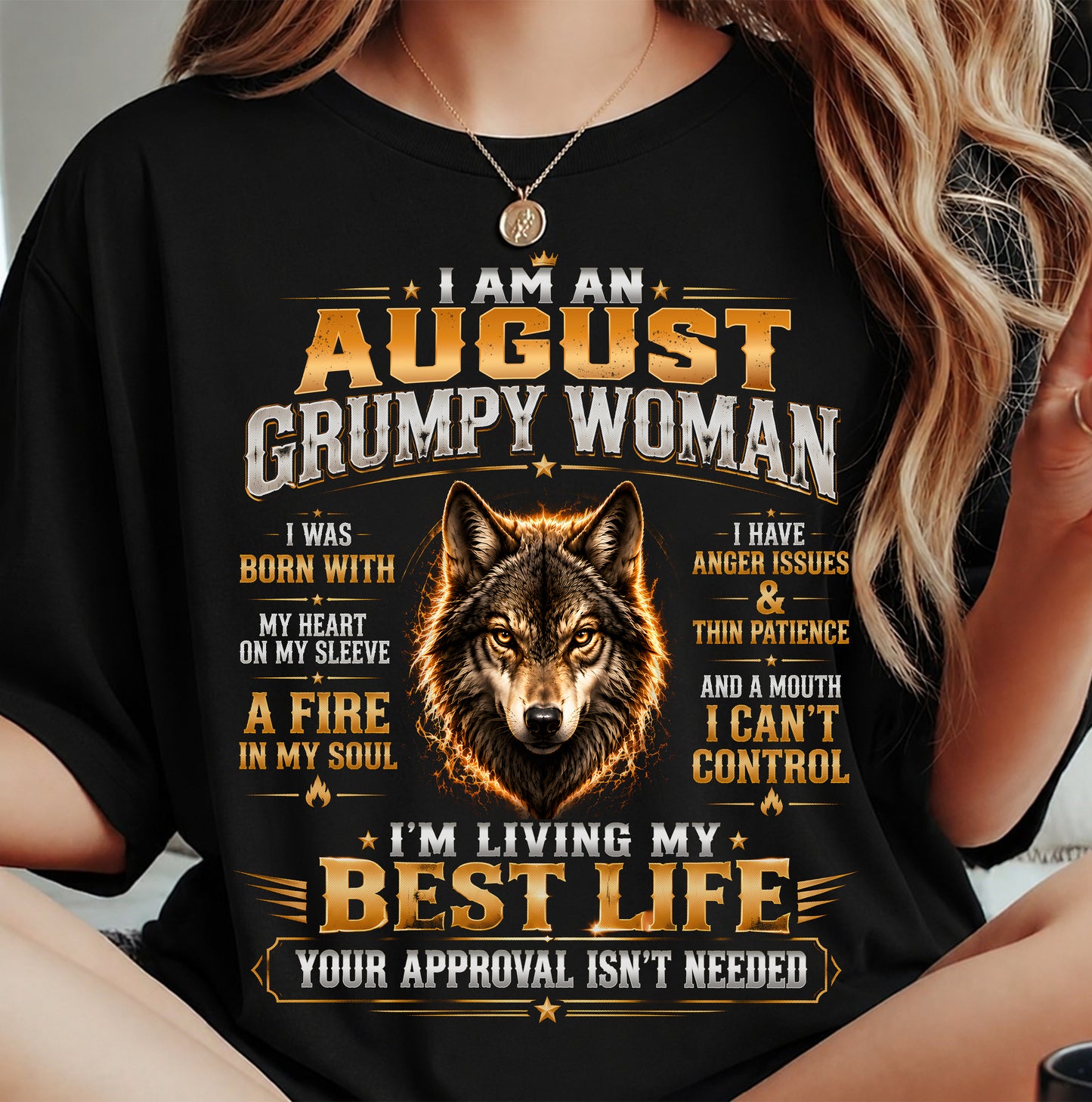I Am An August Grumpy Woman – Bold, Sassy & Empowered Women’s Tee (SKU2607-282-08) SUN08