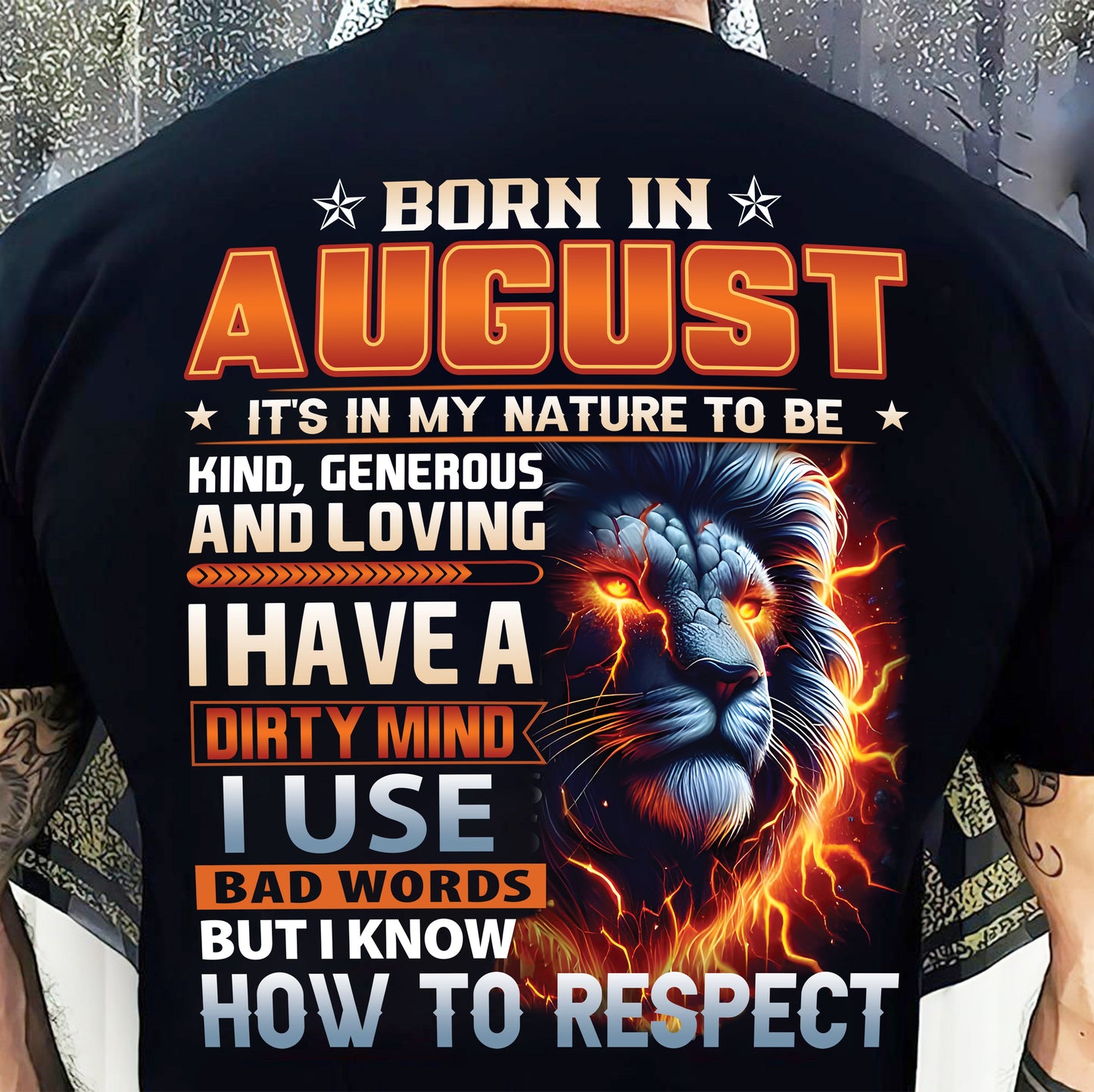 AUGUST - DIRTY MIND BUT KNOWS RESPECT - BIRTHDAY T-SHIRT FOR MEN - sun08 (SKU08-84-08)