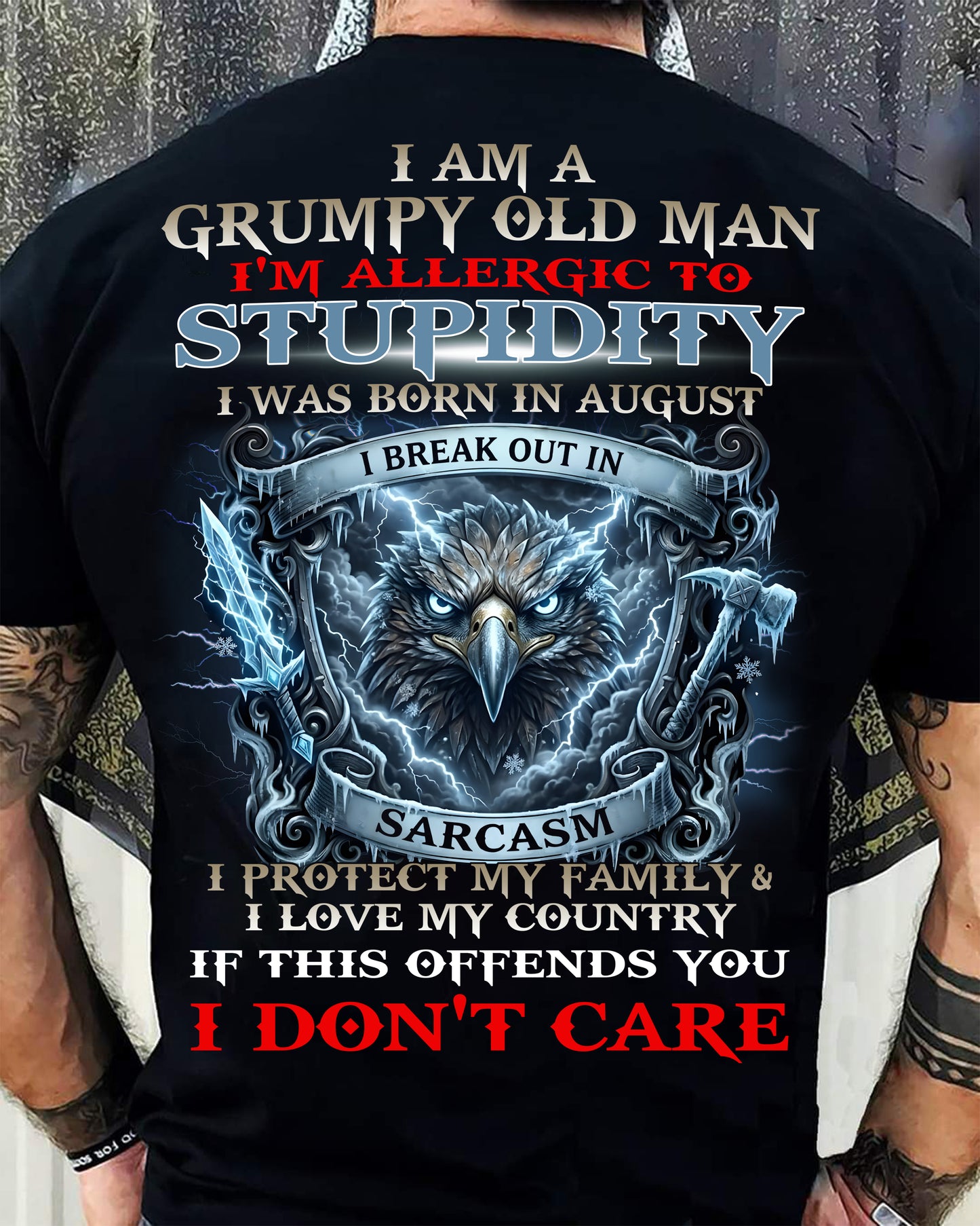 Grumpy Old August Man Shirt - I'm Allergic To Stupidity Funny Sarcasm Tee (SKU2604-226-08) - SUN08