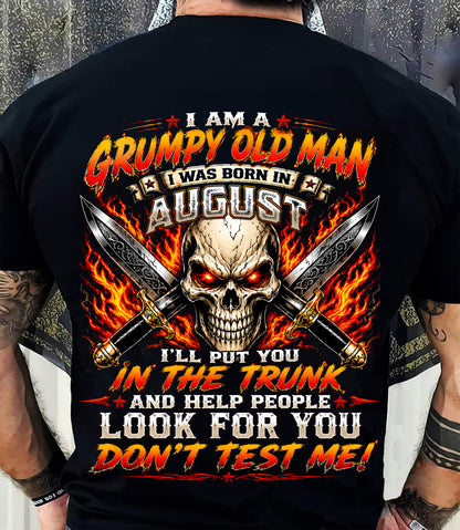I am a Grumpy Old Man Born in August - Don't Test Me - This Is For You (SKU2608-177-08) - SUN08