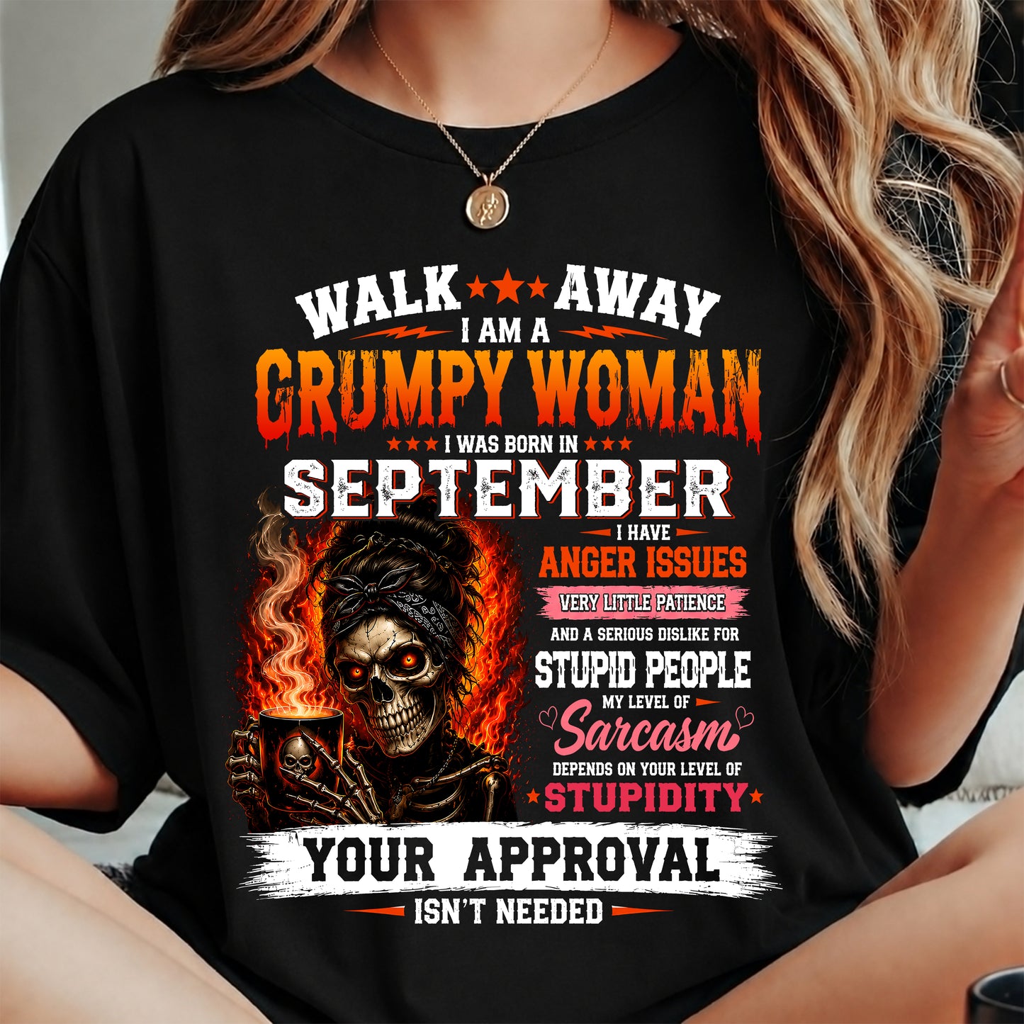 I Am A Grumpy Woman Born In September - Funny Sarcastic Women's Shirt (SKU2608-153-09) SUN09