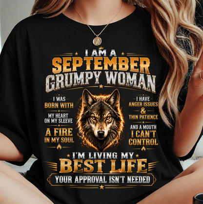 I AM A September Grumpy Woman – Bold, Sassy & Empowered Women’s Tee (SKU2607-282-09) SUN09