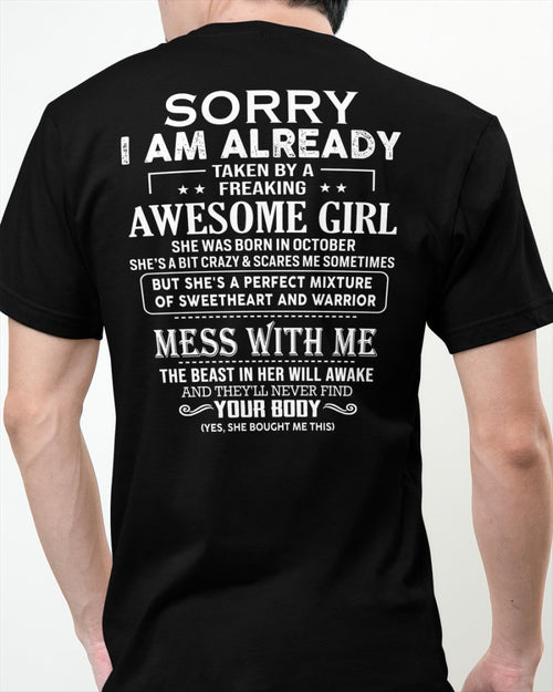 October Queen - Sorry! I'm Already Taken By A Freaking Awesome Girl - Perfect Gift For Your Boyfriend, Husband - (SKU07-38) - SUN10
