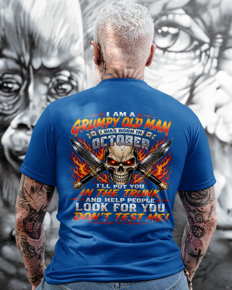 I am a Grumpy Old Man Born in October - Don't Test Me - This Is For You (SKU2608-177-10) - SUN10