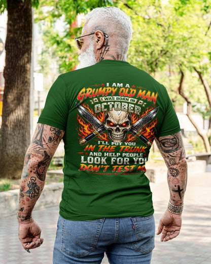 I am a Grumpy Old Man Born in October - Don't Test Me - This Is For You (SKU2608-177-10) - SUN10