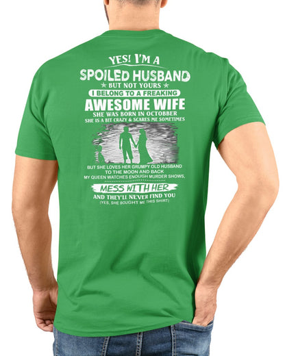 October - Yes, I'm a Spoiled Husband - A Perfect Gift from Wife for Anniversary, Birthday, and Valentine’s Day (SKU2602-63-10) - SUN10