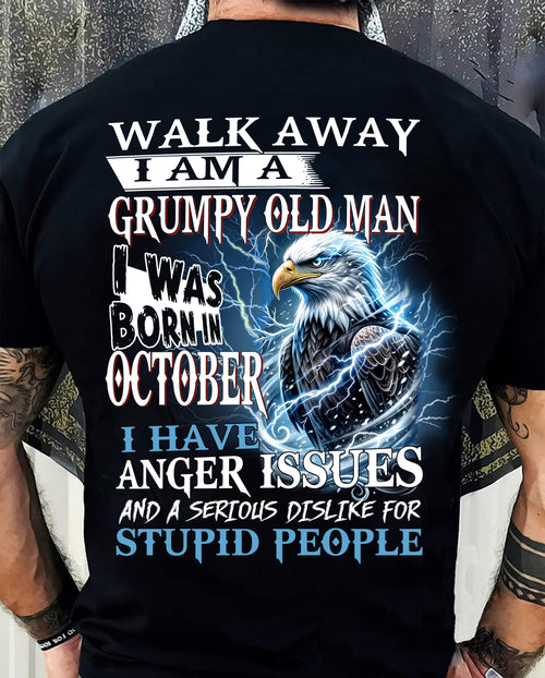 I'm A Grumpy Old October Man T-Shirt - Don't Mess With Me Tee (SKU2604-210-10) - SUN10