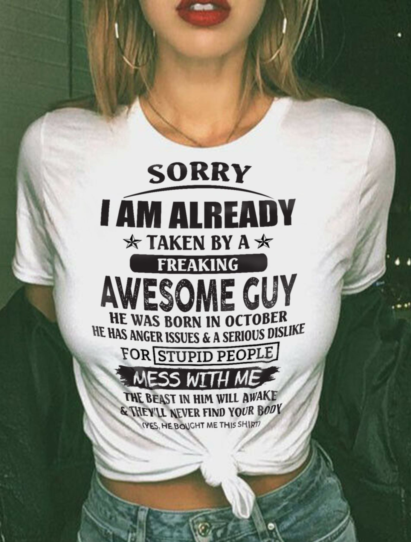 October - Awesome guy - The special gift for your girlfriend, wife - (SORRY-GUYS) - SUN10