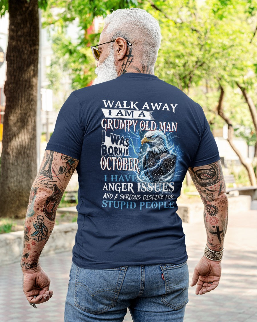 I'm A Grumpy Old October Man T-Shirt - Don't Mess With Me Tee (SKU2604-210-10) - SUN10