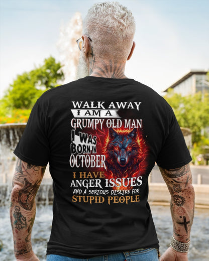 I'm A Grumpy Old October Man T-Shirt - Don't Mess With Me Tee (SKU2604-212-10) - SUN10