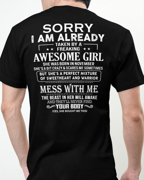 November Queen - Sorry! I'm Already Taken By A Freaking Awesome Girl - Perfect Gift For Your Boyfriend, Husband - (SKU07-38) - SUN11