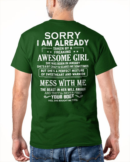 January Queen - Sorry! I'm Already Taken By A Freaking Awesome Girl - Perfect Gift For Your Boyfriend, Husband - (SKU07-38) - SUN01