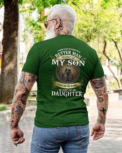 Proud Dad Shirt - I Asked God To Make Me A Better Man He Sent Me My Son & Daughter (SKU2604-242) SUN00