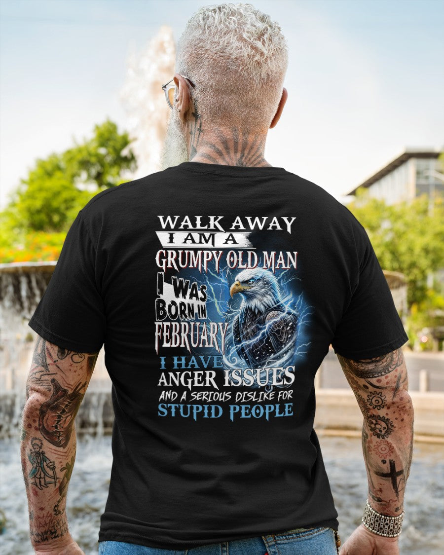 I'm A Grumpy Old February Man T-Shirt - Don't Mess With Me Tee (SKU2604-210-02) - SUN02