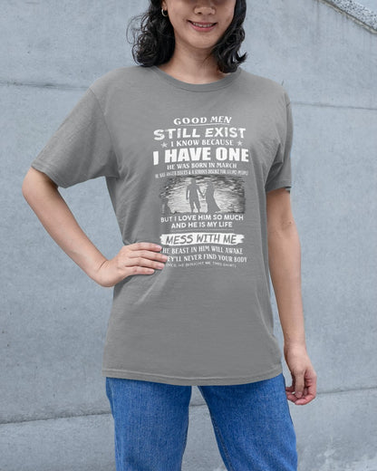 March - Good Men Still Exist - Funny gift T-Shirts for Girlfriend or Wife - The Perfect Gift for Christmas, Anniversaries, or Birthdays From a Boyfriend or Husband (SKU11-94-03) SUN03