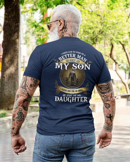 Proud Dad Shirt - I Asked God To Make Me A Better Man He Sent Me My Son & Daughter (SKU2604-242) SUN00