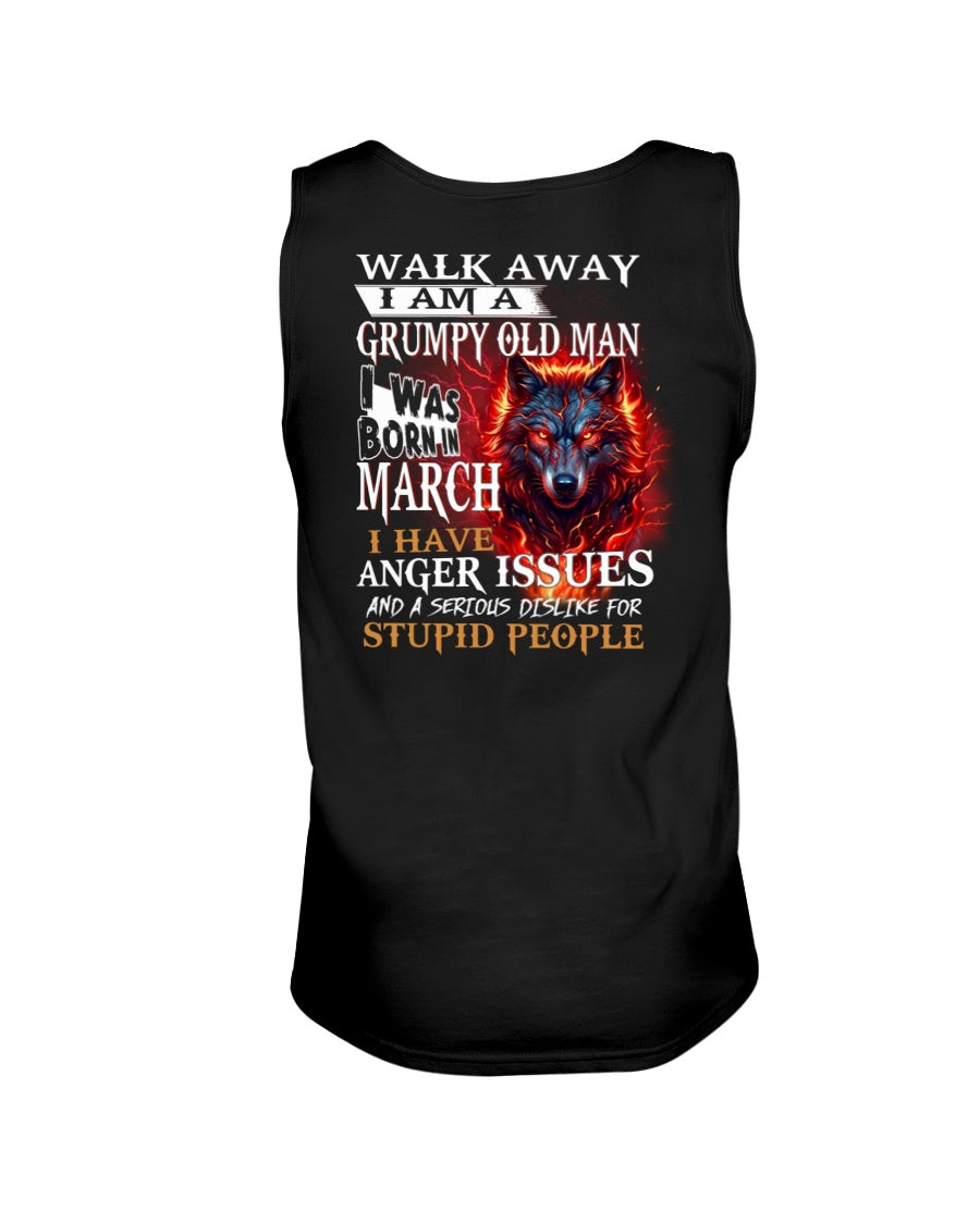 I'm A Grumpy Old March Man T-Shirt - Don't Mess With Me Tee (SKU2604-212-03) - SUN03