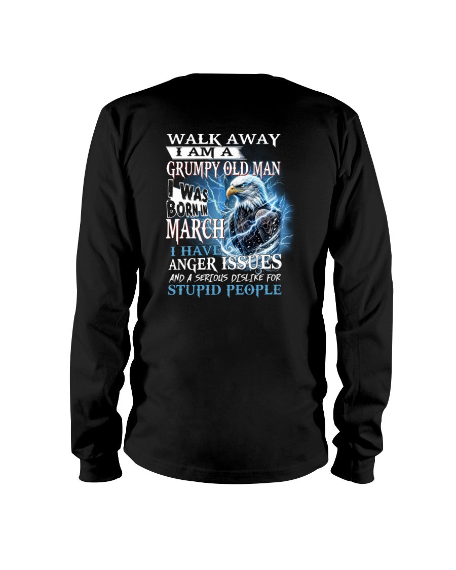 I'm A Grumpy Old March Man T-Shirt - Don't Mess With Me Tee (SKU2604-210-03) - SUN03