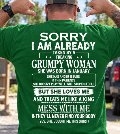 Sorry I'm Already Taken By A Grumpy Woman Shirt - Funny Husband Gift T-Shirt (SKU2610-846-01) SUN01