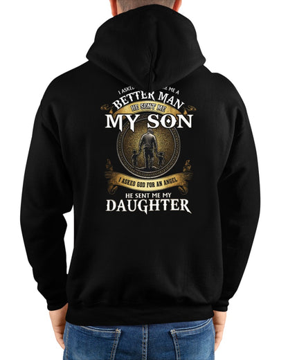 Proud Dad Shirt - I Asked God To Make Me A Better Man He Sent Me My Son & Daughter (SKU2604-242) SUN00