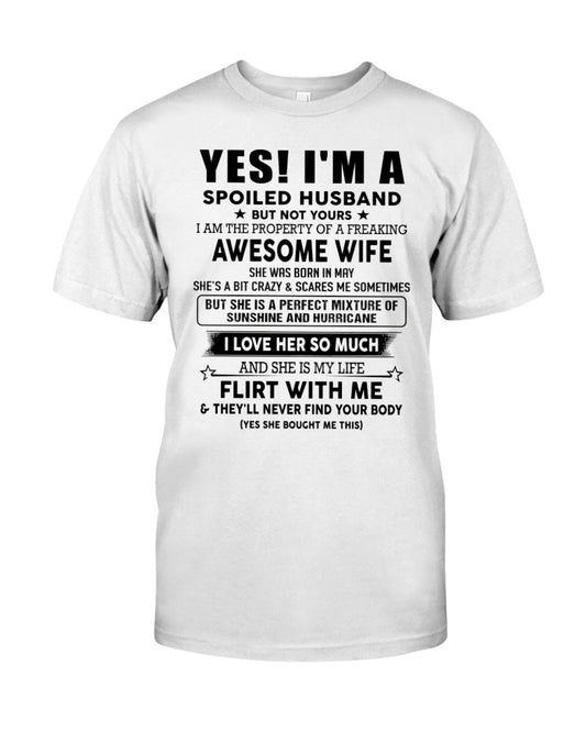 Yes, I'm a spoiled husband - SKU-SPOILES-HUS - SUN05