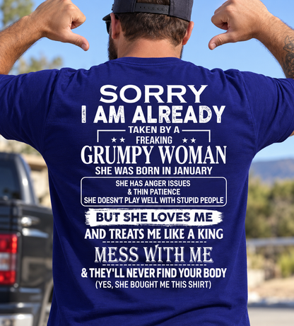 Sorry I'm Already Taken By A Grumpy Woman Shirt - Funny Husband Gift T-Shirt (SKU2610-846-01) SUN01