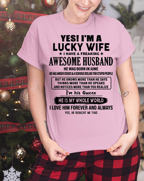 Yes, I'm a lucky wife - Perfect gift for your wife - (SKU-LK-WIFE-06) - SUN06