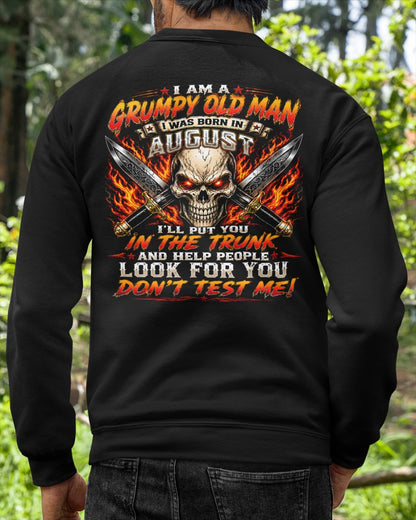 I am a Grumpy Old Man Born in August - Don't Test Me - This Is For You (SKU2608-177-08) - SUN08