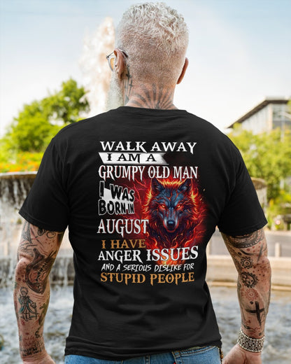 I'm A Grumpy Old August Man T-Shirt - Don't Mess With Me Tee (SKU2604-212-08) - SUN08