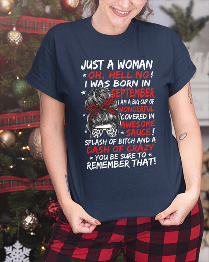 Just A Woman? Oh, Hell No! September Birthday Shirt for Women - Funny September Born Gift Tee (SKU2607-259-09)