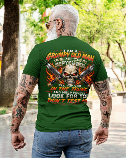 I am a Grumpy Old Man Born in September - Don't Test Me - This Is For You (SKU2608-177-09) - SUN09