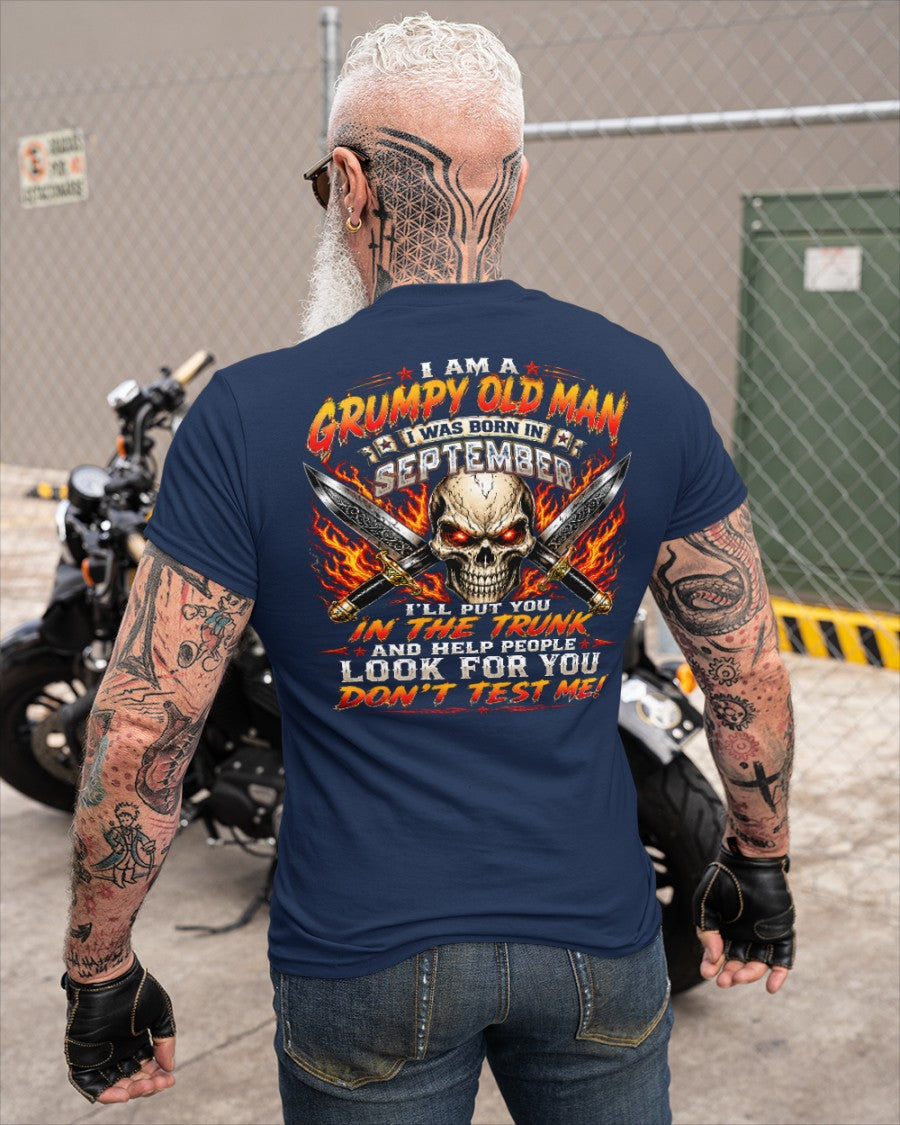 I am a Grumpy Old Man Born in September - Don't Test Me - This Is For You (SKU2608-177-09) - SUN09