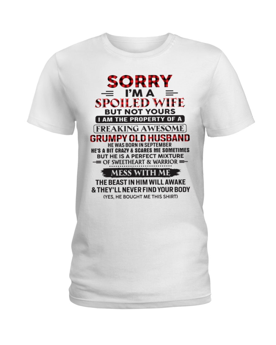 Sorry, I'm a Spoiled Wife - I have an awesome Husband - Perfect gift for your wife - (SKU04-75-09) - SUN09