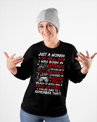 Just A Woman? Oh, Hell No! September Birthday Shirt for Women - Funny September Born Gift Tee (SKU2607-259-09)