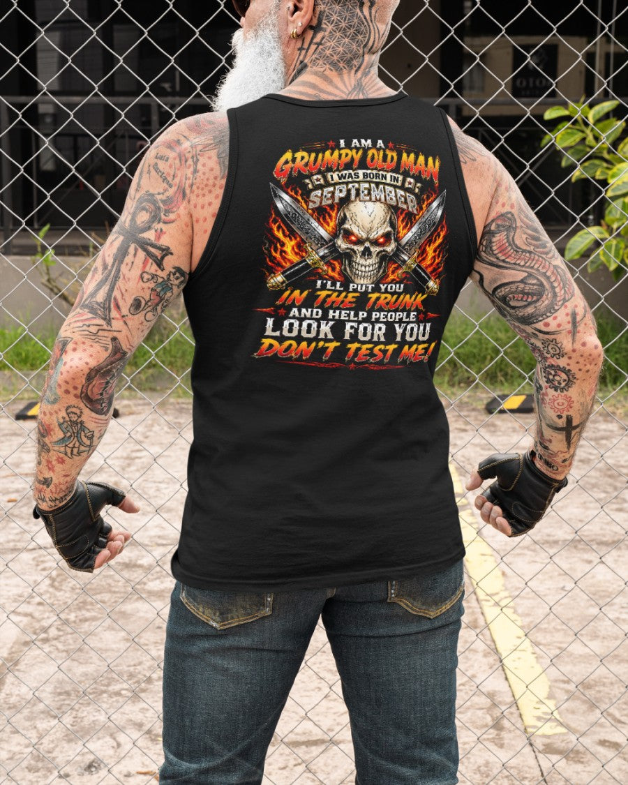 I am a Grumpy Old Man Born in September - Don't Test Me - This Is For You (SKU2608-177-09) - SUN09